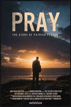 免费在线观看《祈祷：帕特里克·佩顿的故事 2019》
