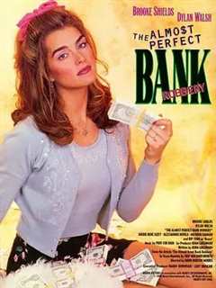 免费在线观看《The Almost Perfect Bank Robbery》