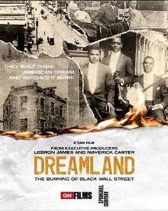 免费在线观看《Dreamland: The Burning of Black Wall Street》