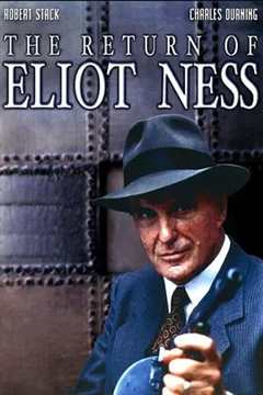 免费在线观看《The Return of Eliot Ness》