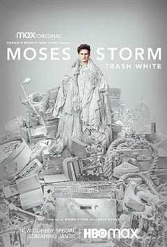 免费在线观看《Moses Storm Trash White》