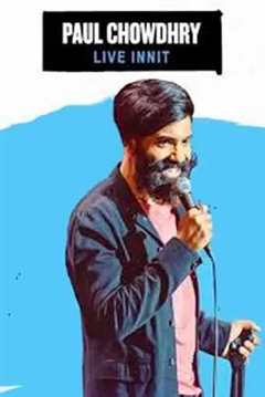 免费在线观看《Paul Chowdhry: Live Innit》