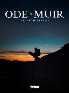 免费在线观看《Ode To Muir: The High Sierra》