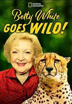 免费在线观看《BETTY WHITE GOES WILD》