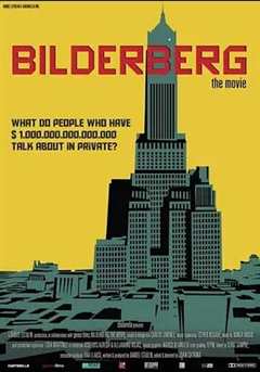 免费在线观看《Bilderberg: The Movie》