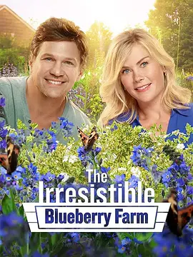 免费在线观看《The Irresistible Blueberry Farm》