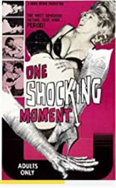 免费在线观看《One Shocking Moment》