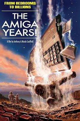 免费在线观看《From Bedrooms to Billions: The Amiga Years!》