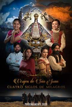 免费在线观看《Our Lady of San Juan, Four Centuries of Miracles》