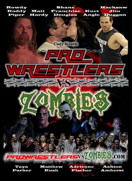 免费在线观看《Pro Wrestlers vs Zombies》