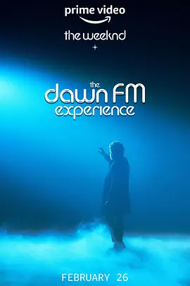 免费在线观看《The Weeknd x the Dawn FM Experience》