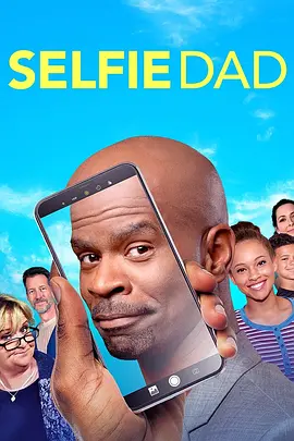 免费在线观看《Selfie Dad》