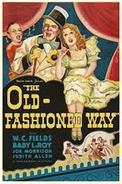 免费在线观看《The Old Fashioned Way》