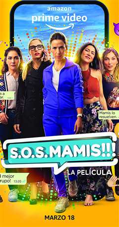 免费在线观看《S.O.S. Mamis: La Película》