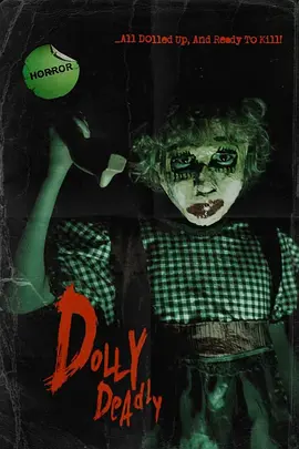 免费在线观看《Dolly Deadly》