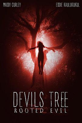 免费在线观看《恶魔之树：邪恶的根源》