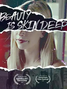 免费在线观看《Beauty Is Skin Deep》