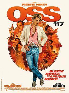 免费在线观看《OSS117之非洲谍影》