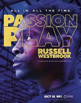 免费在线观看《Passion Play: Russell Westbrook》