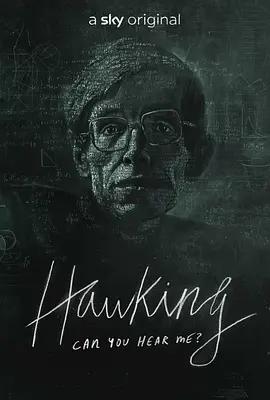 免费在线观看《Hawking_ Can You Hear Me_》