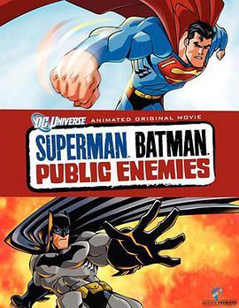 免费在线观看《超人与蝙蝠侠：公众之敌》