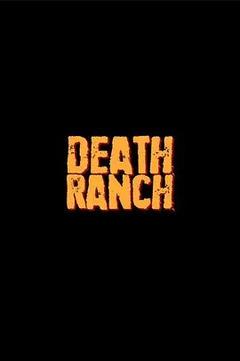 免费在线观看《Death Ranch》