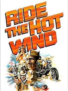 免费在线观看《Ride the Hot Wind》