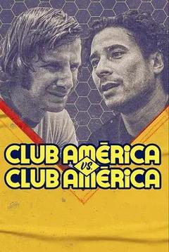 免费在线观看完整版海外剧《美洲足球俱乐部：战胜自己》