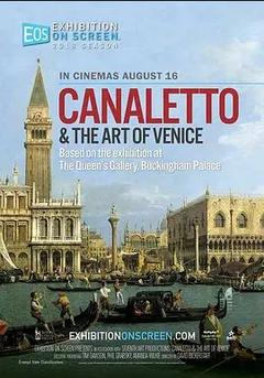 免费在线观看《银幕上的展览：卡纳莱托与威尼斯艺术》