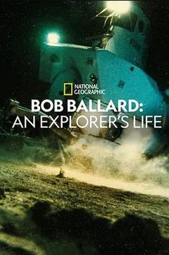 免费在线观看《探险家：罗伯·巴拉德》