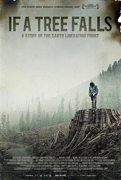 免费在线观看《如果树倒下：一个地球解放阵线的故事》