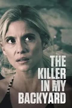 免费在线观看《The Killer in My Backyard》