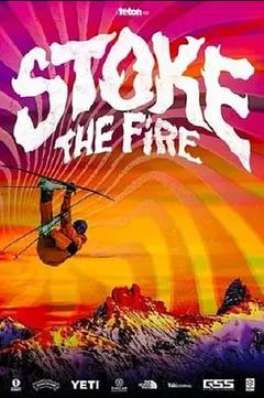 免费在线观看《Stoke the Fire》