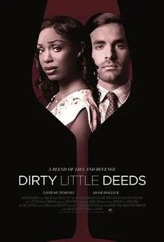 免费在线观看《Dirty Little Deeds》