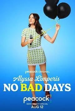 免费在线观看《Alyssa Limperis: No Bad Days》