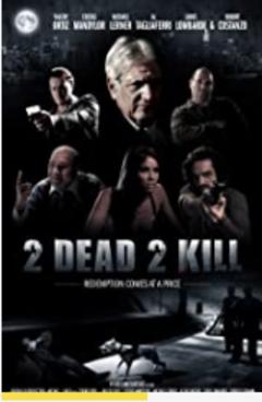 免费在线观看《2 Dead 2 Kill》