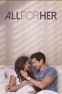 免费在线观看《All for Her》