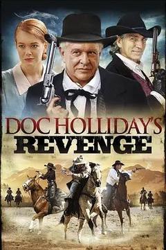 免费在线观看《Doc Hollidays Revenge 2014》