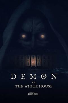 免费在线观看《Demon in the White House》