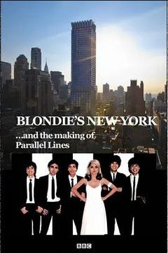 免费在线观看《Blondies New York and the Making of Parallel Lines》