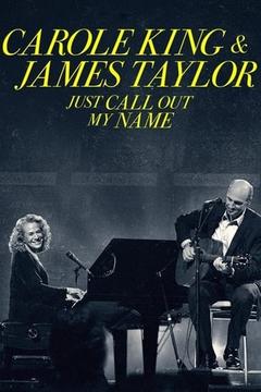 免费在线观看《Carole King  James Taylor: Just Call Out My Name 2022》