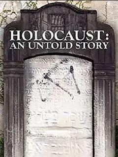 免费在线观看《Holocaust: An Untold Story》