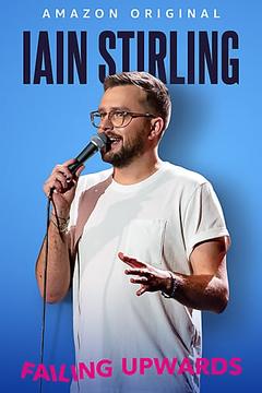 免费在线观看《Iain Stirling：Failing Upwards》