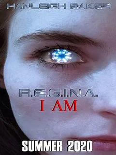 免费在线观看《R.E.G.I.N.A. I Am》