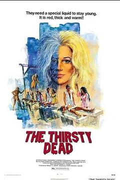 免费在线观看《The Thirsty Dead》