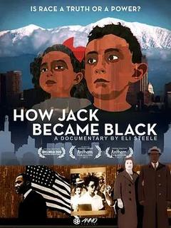 免费在线观看《How Jack Became Black》