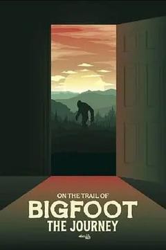 免费在线观看《On the Trail of Bigfoot: The Journey》