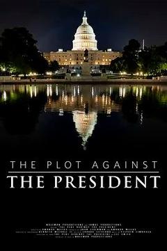 免费在线观看《The Plot Against the President》