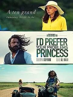 免费在线观看《Id prefer your problems princess》