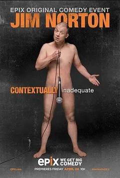 免费在线观看《Jim Norton: Contextually Inadequate》